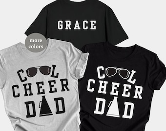 Cool Cheer Dad Shirt, Custom Cheer Dad Shirt, Cheer Competition Gift, Game Day Cheer Shirt, Cheerleader Dad T-Shirt, Proud Dad Cheer Tee