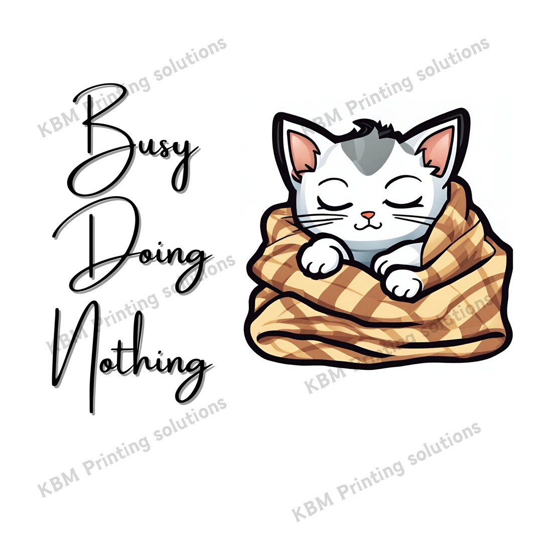 Busy Doing Nothing Cute Cat Sleeping in a Blanket Funny Quote SVG