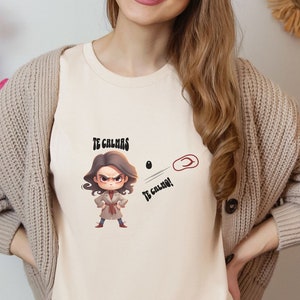 Te calmas o te calmo shirt, madre shirt, shirt for latina mom, latina mothers day, dia de las madres, funny latina shirt, latina, mexicana
