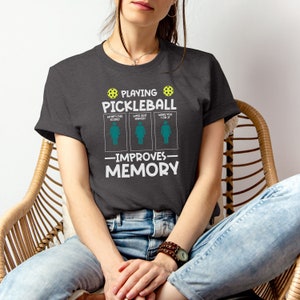 Playing Pickleball Improves Memory Shirt, Funny Pickleball Shirt, Pickleball Lover Shirt, Pickleball Player,Gift for her, Playing Pickleball