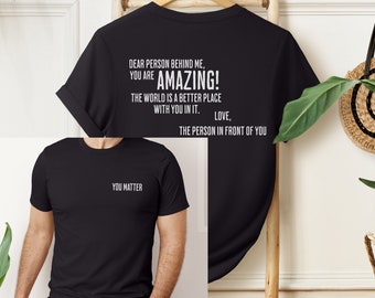 Be Kind Shirt: Dear Person Behind Me, Inspirational Tee