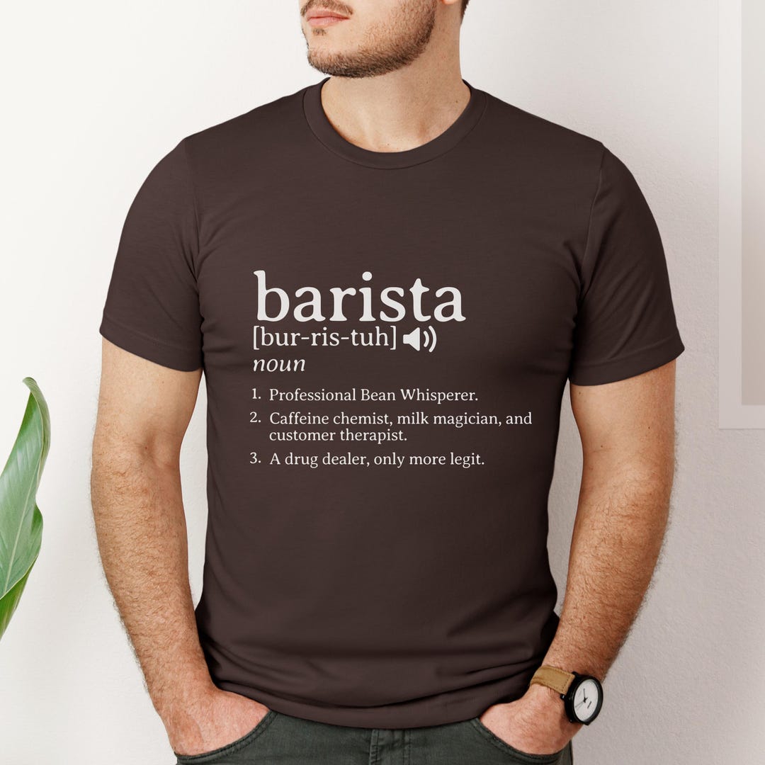 Barista Definition T-shirt: Coffee Lover Graphic Tee - Etsy