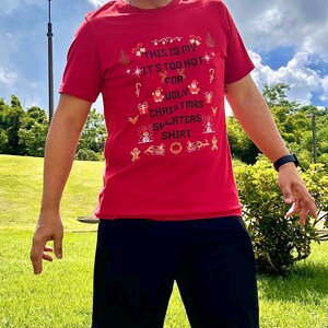 Das ist mein, es ist zu heiß für hässliche Weihnachten Pullover Shirt lustige Weihnachten T-Shirt hässliche Weihnachten T-Shirt Weihnachtsmann Shirt Weihnachten Urlaub Geschenk