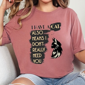 Black Cat Shirt | Cat Lady Shirt | Sarcastic cat shirt | Cat Owner T Shirt | Cat Lover Shirt | Vintage Cat | Cat lover gift