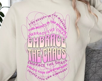 Embrace the chaos | ADHD Shirt |  Mental health sweatshirt | Neurodivergent shirt | Anxiety shirt | Self Love