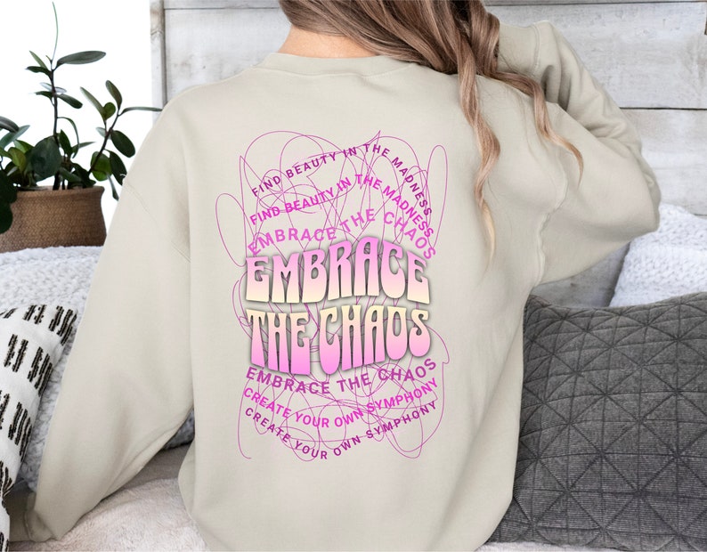 Embrace the chaos Mental health sweatshirt Neurodivergent shirt Anxiety shirt Sand
