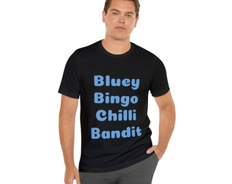 May include: Black t-shirt with the names "Bluey, Bingo, Chilli, Bandit" in light blue, stacked vertically. The shirt is a crew neck style and is being worn by a person.