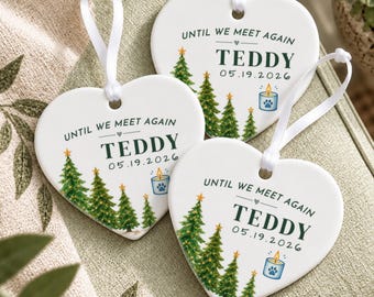 Until We Meet Again Pet Memorial Ornament, Personalized Dog Loss Gift, Custom Ceramic Christmas Remembrance Heart Keepsake Decor Gift