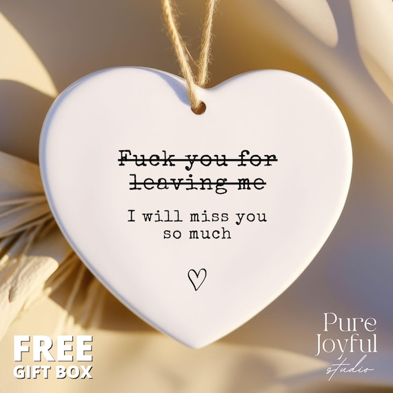 I Will Miss You Funny Farewell Ornament Neighbor Bff Moving Away Gift Coworker Goodbye Gift Coworker Leaving Gift Friend Going Away Gift