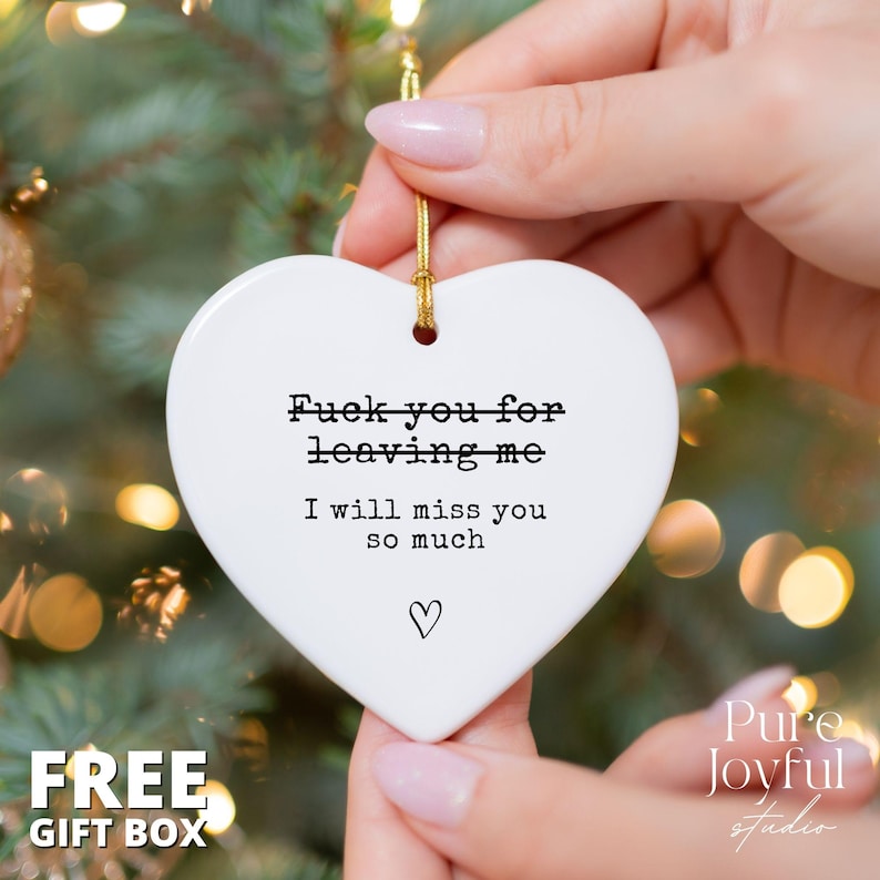 I Will Miss You Funny Farewell Ornament Neighbor Bff Moving Away Gift Coworker Goodbye Gift Coworker Leaving Gift Friend Going Away Gift