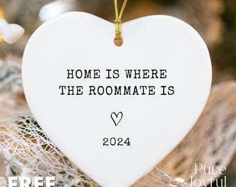 Home Is Where the Roommate Is Ornament - Funny Roommate Christmas Gift, Roomie Keepsake, College Roommate Ornament, Dorm Decor, Bestie Gift