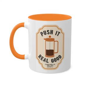 Push It Real Good Mug