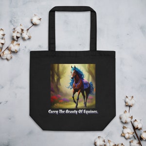 Eco Tote Bag with a slogan &quot;Carry The Beauty of Equines&quot;