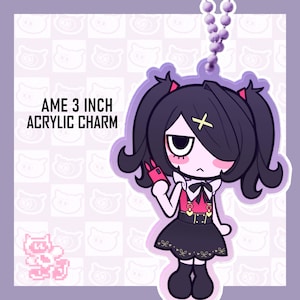 Ame Chan | Acrylic Keychain | 3 Inches | NEEDY STREAMER OVERLOAD