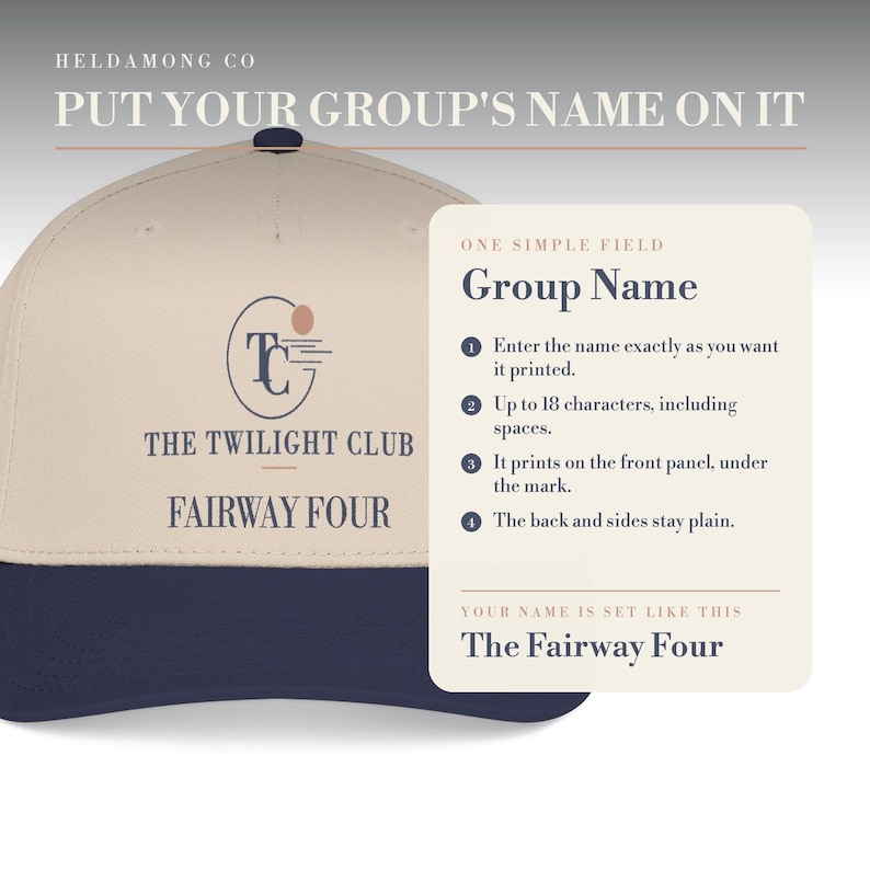 May include: A beige and navy blue baseball cap featuring a circular logo with the letters TC, the text THE TWILIGHT CLUB, and FAIRWAY FOUR. An adjacent information card explains the customization process for adding a group name to the front panel.