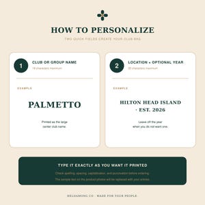 Pode incluir: Um gr&aacute;fico de instru&ccedil;&otilde;es intitulado HOW TO PERSONALIZE com dois campos numerados para uma bolsa de clube. O campo 1 solicita um nome de clube, o campo 2 solicita uma localiza&ccedil;&atilde;o e um ano opcional. Uma faixa verde escura diz TYPE IT EXACTLY AS YOU WANT IT PRINTED.