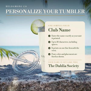 May include: A clear tumbler with a straw and lid, featuring a lime slice on the rim. An overlay box displays instructions for personalising a club name, specifying a limit of 18 characters, and shows an example name, The Dahlia Society.