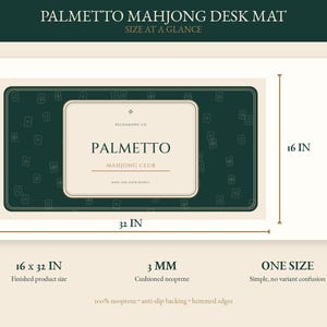 May include: A rectangular dark green desk mat with a cream-coloured centre panel featuring the text Palmetto Mahjong Club. The mat measures 16 inches by 32 inches and is 3 millimetres thick. It features a repeating mahjong tile pattern.