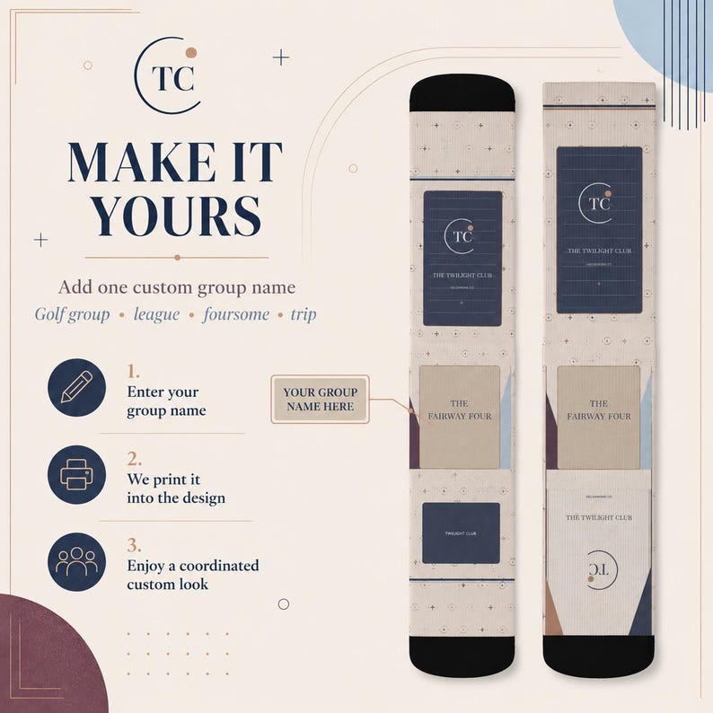May include: A pair of beige socks featuring a dark blue and tan geometric pattern with the text "THE TWILIGHT CLUB" and "THE FAIRWAY FOUR" printed on them. The image includes instructions for adding a custom group name to the sock design.