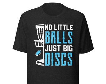 Just Big Discs Disc Golf camiseta unisex / Funny Disc Golf Shirt Gift