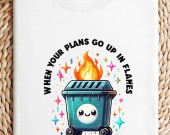 Comfort Colors Dumpster Fire Shirt, Funny Sarcastic Outfit