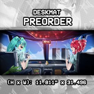 May include: Deskmat pre-order featuring an anime-style illustration. The design shows two anime characters in a cockpit, with a cityscape visible through the window. The deskmat measures 11.811" x 31.496".