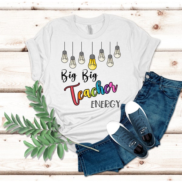 Women's Big Energy Teacher Shirt, Cute Educator Light Bulb T-Shirt, New Teacher Classroom Inspirational Tee, New Teacher Motivational Top