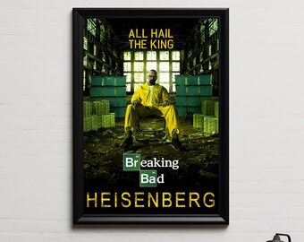 Breaking Bad (all Hail the King - Heisenberg) Movie Poster, High