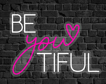 Be You Tiful Neon Sign, Perfect for Wedding Decor and Photo Booth Backdrop -  Wedding and Bridal Shower Parties, Little Girls Room Decor