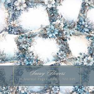 May include: 16 digital journal pages featuring watercolor illustrations of blue and white flowers with a snowy winter theme. The pages are 11x8.5 inches and 300 DPI.