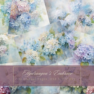 May include: A digital collage of 16 watercolor illustrations of hydrangeas in shades of blue, pink, and white. The text "Hydrangea's Embrace" and "16 Journal Pages, 11x8.5, 300 DPI" is at the bottom of the image.