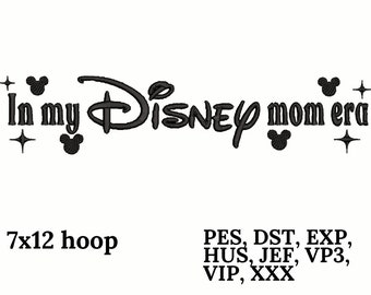Disney Mom Era Machine Embroidery Design, 7x12 Hoop (Instant Download)