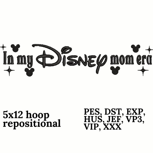 In my disneymom era Instant Machine Embroidery Design, Gift For Her, Instant Download