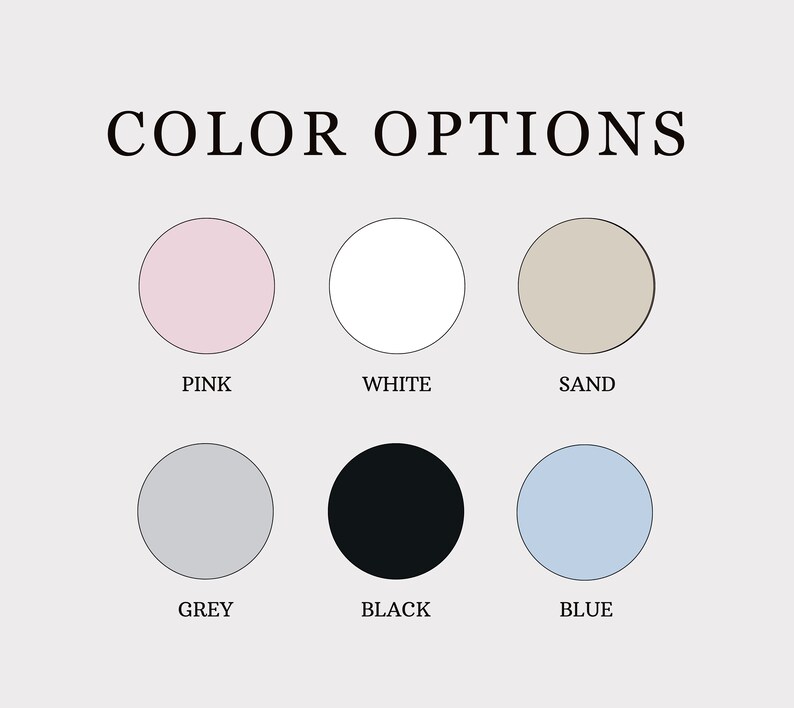 May include: Color options for a product, shown as six colored circles. The colors are pink, white, sand, grey, black, and blue.