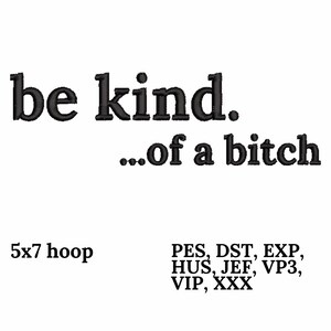 Be Kind Instant Machine Embroidery Design, Gift For Her, Instant Download, 5x7 hoop