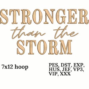 Stronger than the Storm Embroidery design, Digital design, instant download, digital product, Embroidery Design, Instant Download, 7x12 hoop
