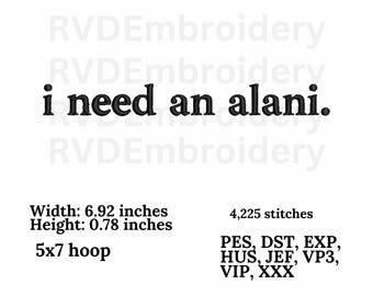 I need an alani Embroidery design, Digital design, instant download, digital product, Embroidery Design, Gift For Her, Instant Download