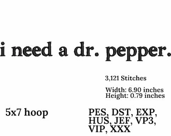 I need a dr pepper Embroidery design, Digital design, instant download, digital product, Embroidery Design, Gift For Her, Instant Download