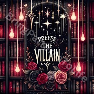 May include: A dark red and black bookshelf with a black archway and the text "I prefer the villain" in white. The archway is decorated with stars and a floral arrangement of red, pink, and black roses.