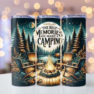 May include: A stainless steel tumbler with a camping scene. The tumbler features a campfire, trees, and the text "The Best Memories Are Made Camping".