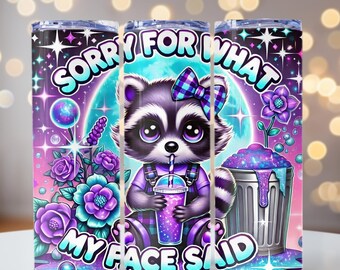 Sorry voor wat mijn gezicht zei png, Snarky wasbeer Tumbler Wrap, sarcastisch gezegde png, 20oz skinny Tumbler sublimatieontwerp, png-bestand, wasbeer