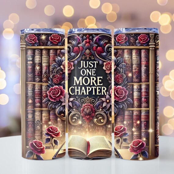 Just One More Chapter PNG, Magical Bookshelf png, Book Lovers png, 20oz skinny tumbler wrap, Tumbler wrap for sublimation, PNG File, Books