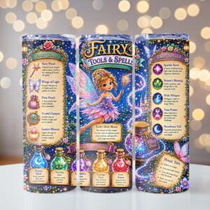 May include: A cylindrical tumbler featuring a dark blue starry background with a central fairy illustration, surrounded by text labels for Fairy Tools and Spells. The design includes colorful potion bottles, floral accents, and magical icons.