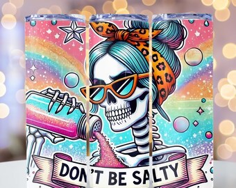 Salty Skeleton PNG, Dont Be Salty PNG, Sarcastic Leopard Tumbler Wrap, 20oz skinny tumbler wrap, Tumbler wrap for sublimation, PNG File