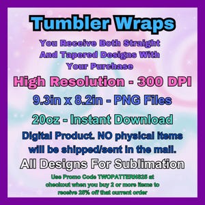 May include: A digital product image for tumbler wraps. The image includes text that reads "Tumbler Wraps", "High Resolution - 300 DPI", and "9.3in x 8.2in - PNG Files". The image also states that the product is an instant download and that no physical items will be shipped.