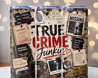 True Crime Junkie Tumbler Wrap, True Crime  png, Cold Case Crime Junkie png, 20oz Skinny Tumbler Sublimatio, PNG File, Crime Addict png