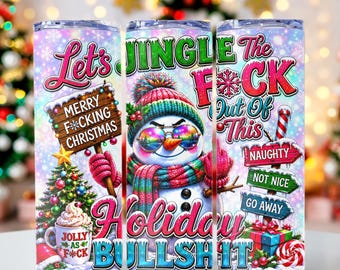 Snarky Christmas Snowman Tumbler Wrap, Funny Christmas Snowman png, Holiday Humor png, 20oz Skinny Tumbler Sublimation Design, PNG File,