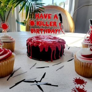 Have a killer birthday party cake topper, murder mystery party cake topper, horror film cake topper