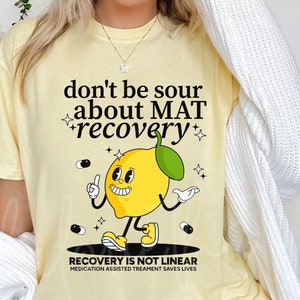 MAT Recovery Shirt Medication Assisted Treatment Tee Addiction Recovery Stigma TShirt Sobriety Shirt Public Health Nurse Gift Outreach