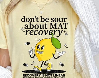 MAT Recovery Shirt Medication Assisted Treatment Tee Addiction Recovery Stigma TShirt Sobriety Shirt Public Health Nurse Gift Outreach